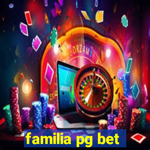 familia pg bet